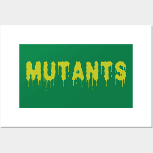 MUTANTS Posters and Art